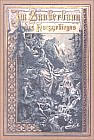 Im Zauberbann des Harzgebirges. Harz-Sagen und Geschichten. Neuausgabe des Druckes von 1890
